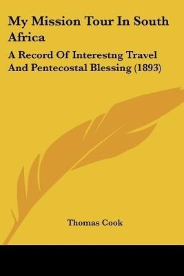 My Mission Tour In South Africa(English, Paperback, Cook Thomas)