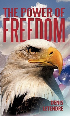 The Power of Freedom(English, Paperback, Letendre Denis)