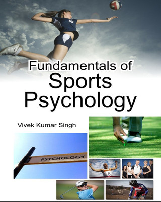Fundamentals of Sports Psychology(English, Hardcover, Vivek Kumar Singh)