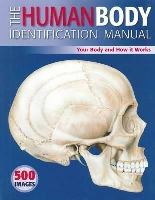 Human Body Identification Manual(English, Hardcover, Ashwell Ken)