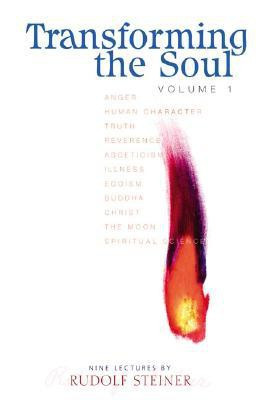 Transforming the Soul: v. 1(English, Paperback, Steiner Rudolf)