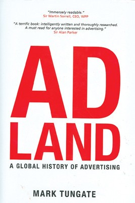 Ad Land: A Global History of Advertising(English, Paperback, Mark Tungate)