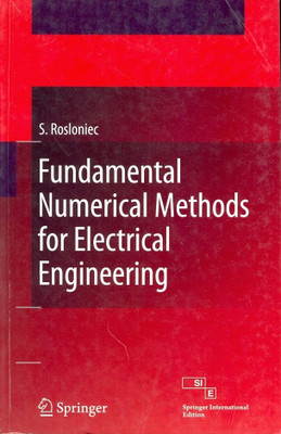 Fundamentals of Numerical Methods for Electrical Engineering HB(English, Rosloniec. S)