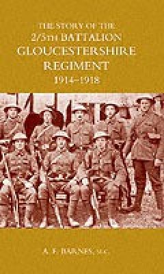 Story of the 2/5th Battalion the Gloucestershire Regiment: 1914-1918(English, Paperback, unknown)