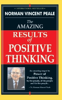 The Amazing Results of Positive Thinking(English, Undefined, Dr. Peale Norman Vincent)