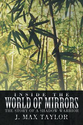 Inside the World of Mirrors(English, Paperback, Taylor J. Max)