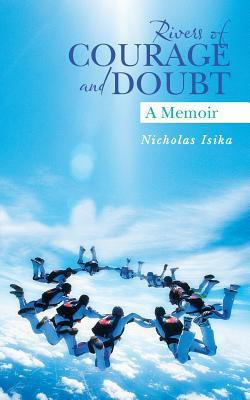 Rivers of Courage and Doubt(English, Paperback, Isika Nicholas)