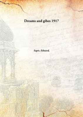 Dreams and gibes(English, Hardcover, Sapir, Edward)