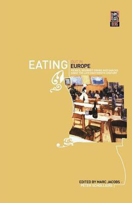 Eating Out in Europe  - Picnics, Gourmet Dining and Snacks Since the Late Eighteenth Century First  Edition(English, Paperback, unknown)