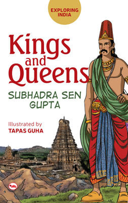 Exploring India: Kings and Queens(English, Paperback, Gupta Subhadra Sen)