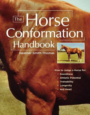 The Horse Conformation Handbook(English, Paperback, Smith Thomas Heather)