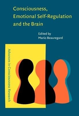 Consciousness, Emotional Self-Regulation and the Brain(English, Hardcover, unknown)