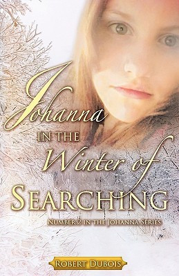 JOHANNA in The Winter of Searching(English, Paperback, DuBois Robert)