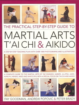 The Practical Step By Step Guide To Martial Art Tai Chi & Aikido(English, The Practical Step By Step Guide To Martial Art Tai Chi & Aikido, FAY GOODMAN)