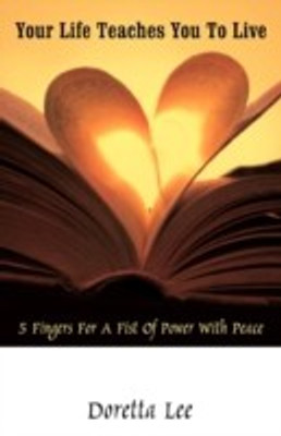 Your Life Teaches You to Live(English, Paperback, Doretta Lee)