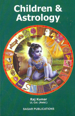 Children & Astrology(English, Paperback, Lt. Col. (Rtd.) Raj Kumar)