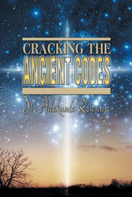 Cracking the Ancient Codes(English, Paperback, Rowaiye Adekunle)