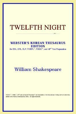 Twelfth Night (Webster\'s Korean Thesaurus Edition)(English, Paperback, ICON Reference)