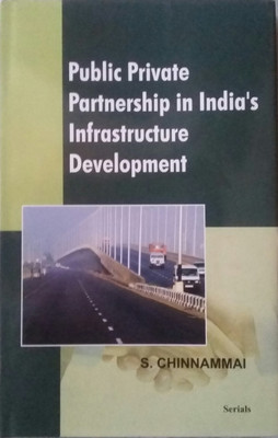 Public Private Partnership in India's Infrastructure Development(English, Hardcover, S. Chinnammai)