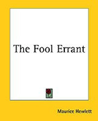 The Fool Errant(English, Paperback, Hewlett Maurice)