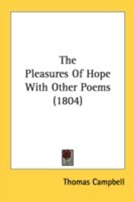 The Pleasures Of Hope With Other Poems (1804)(English, Paperback, Campbell Thomas)