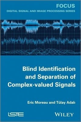 Blind Identification and Separation of Complex-valued Signals(English, Hardcover, Moreau Eric)
