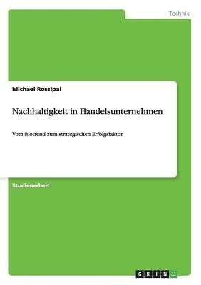 Nachhaltigkeit in Handelsunternehmen(German, Paperback, Rossipal Michael)
