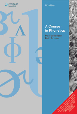 A Course in Phonetics (with CD-ROM) 6th Edition 6th  Edition(English, Paperback, Peter Ladefoged)