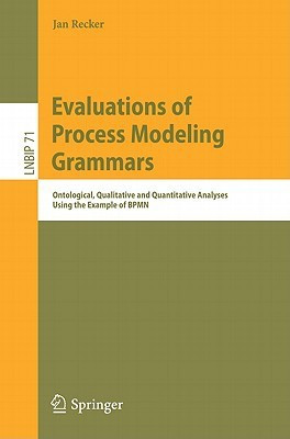 Evaluations of Process Modeling Grammars(English, Paperback, Recker Jan)