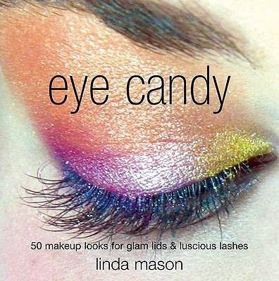Eye Candy(English, Paperback, Mason Linda)