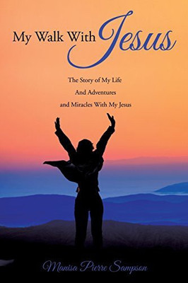 My Walk With Jesus(English, Paperback, Sampson Manisa Pierre)