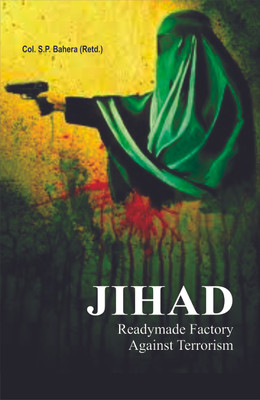 Jihad: Readymade Factory Against Terrorism(English, Hardcover, Singh Indrajeet Col.)
