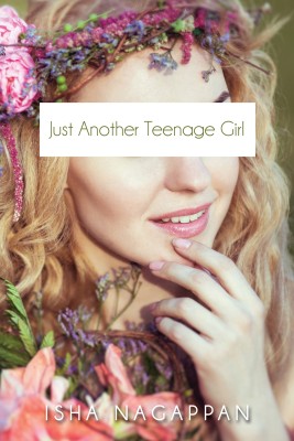 Just Another Teenage Girl(English, Paperback, Nagappan Isha)