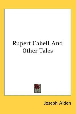 Rupert Cabell And Other Tales(English, Paperback, Alden Joseph)