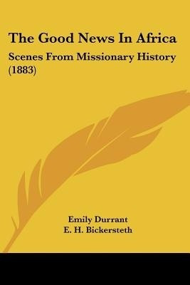 The Good News In Africa(English, Paperback, Durrant Emily)