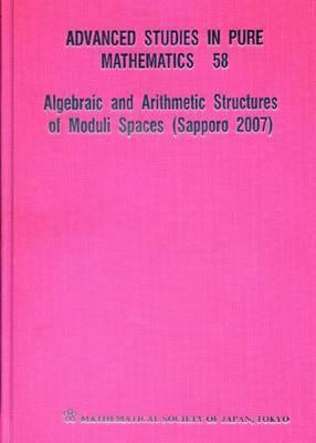 Algebraic And Arithmetic Structures Of Moduli Spaces (Sapporo 2007)(English, Hardcover, unknown)