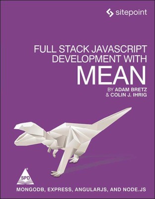 Full Stack Javascript Development With Mean  - MongoDB, Express, AngularJS, and Node.JS(English, Paperback, Adam Bretz, Colin J Ihrig)