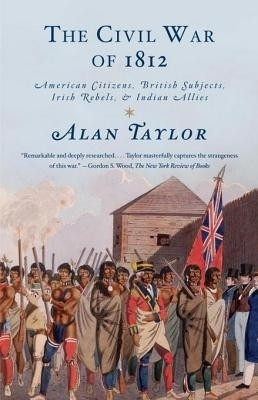 The Civil War of 1812(English, Electronic book text, Taylor Alan)