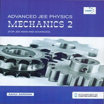 ADVANCED JEE PHYSICS MECHANICS VOLUME 2(English, Paperback, RAHUL SARDANA)