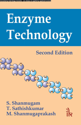 Enzyme Technology , Second Edition 2nd Edition(English, Paperback, nt. Sathishkumar, S. Shanmugam, nm. Shanmugaprakash)