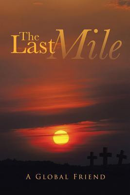 The Last Mile(English, Paperback, A Global Friend)
