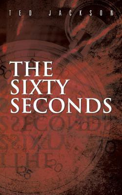 The Sixty Seconds(English, Paperback, Jackson Ted)