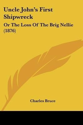 Uncle John's First Shipwreck(English, Paperback, Bruce Charles Sir)