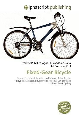 Fixed-Gear Bicycle(English, Paperback, Miller Frederic P)
