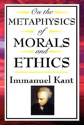 On the Metaphysics of Morals and Ethics(English, Paperback, Kant Immanuel)