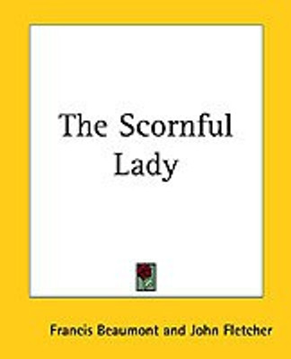 The Scornful Lady(English, Paperback, Beaumont Francis)