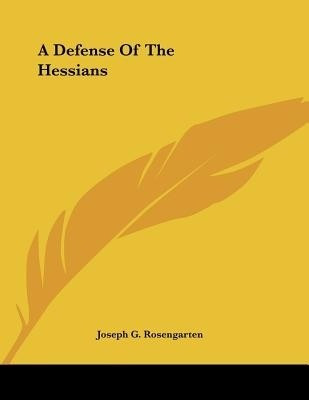 A Defense Of The Hessians(English, Paperback, Rosengarten Joseph G)