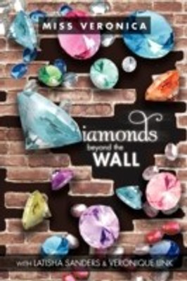 Diamonds... Beyond The Wall(English, Paperback, Veronica Miss)