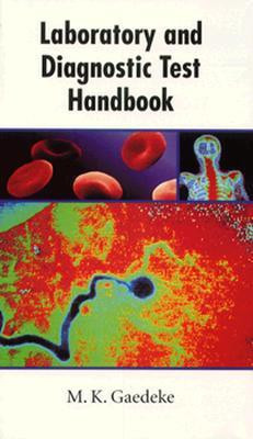 Laboratory and Diagnostic Test Handbook 1st Edition(English, Paperback, Gaedeke M. K.)