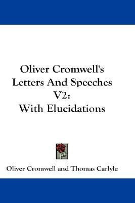 Oliver Cromwell's Letters And Speeches V2(English, Paperback, Oliver Cromwell Thomas)